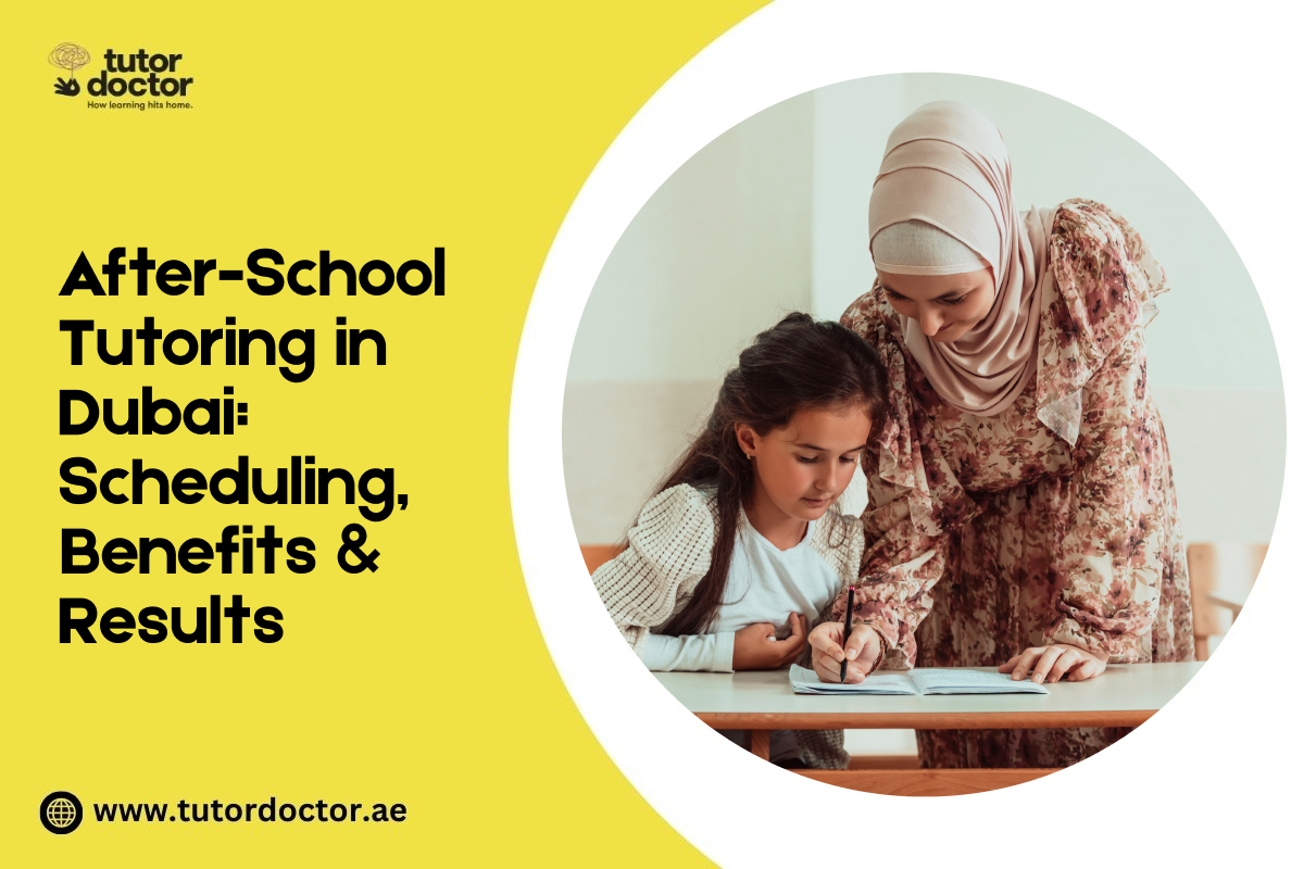 After-School Tutoring in Dubai | Benefits, Scheduling & Results