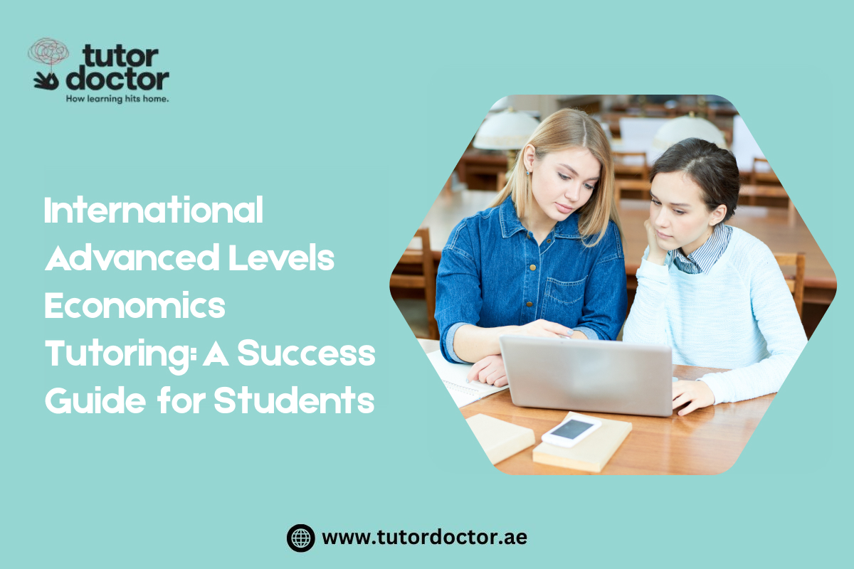 International Advanced Levels Economics Tutoring: A Success Guide for Students