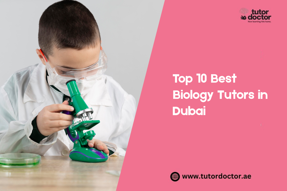 Top 10 Best Biology Tutors in Dubai