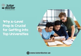 Why A-Level Prep Is Crucial for Getting into Top Universities