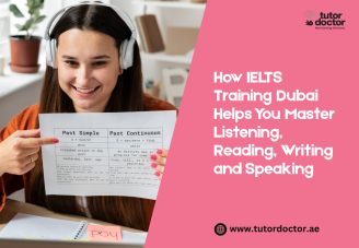 How IELTS Training Dubai Helps You Master Listening, Reading, Writing and Speaking