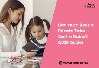 How Much Does a Private Tutor Cost in Dubai? (2026 Guide)