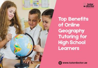Top Benefits of Online Geography Tutoring for High School Learners